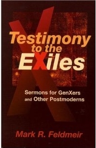 Testimony to the Exiles: Sermons for Gen-Xers and Other Postmoderns